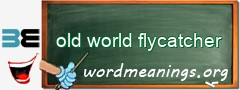 WordMeaning blackboard for old world flycatcher